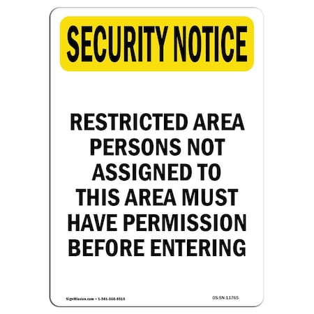 Signmission Safety Sign, OSHA SECURITY NOTICE, 18" Height, Restricted Permission Required, Portrait OS-SN-D-1218-V-11765